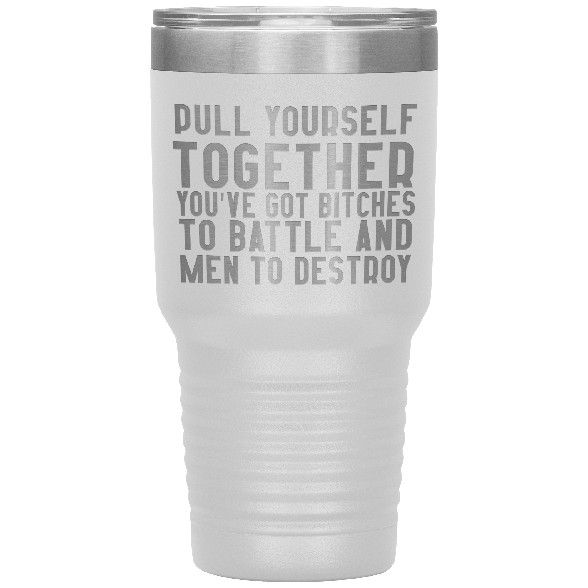 "PULL YOURSELF TOGETHER"TUMBLER