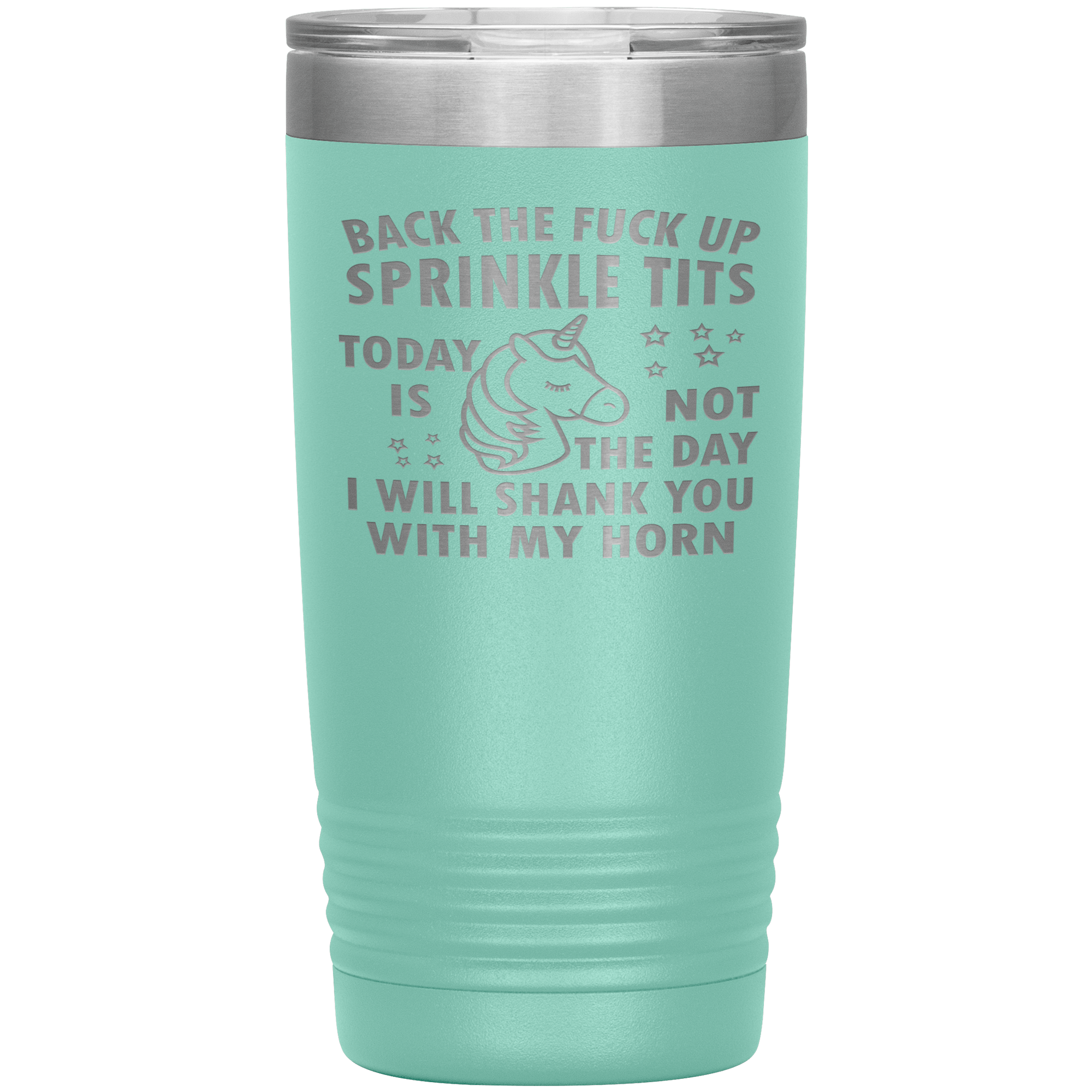 "BACK THE FUCK UP SPRINKLE TITS"TUMBLER