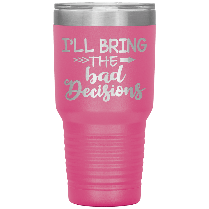 "Bad Decisions" Tumbler