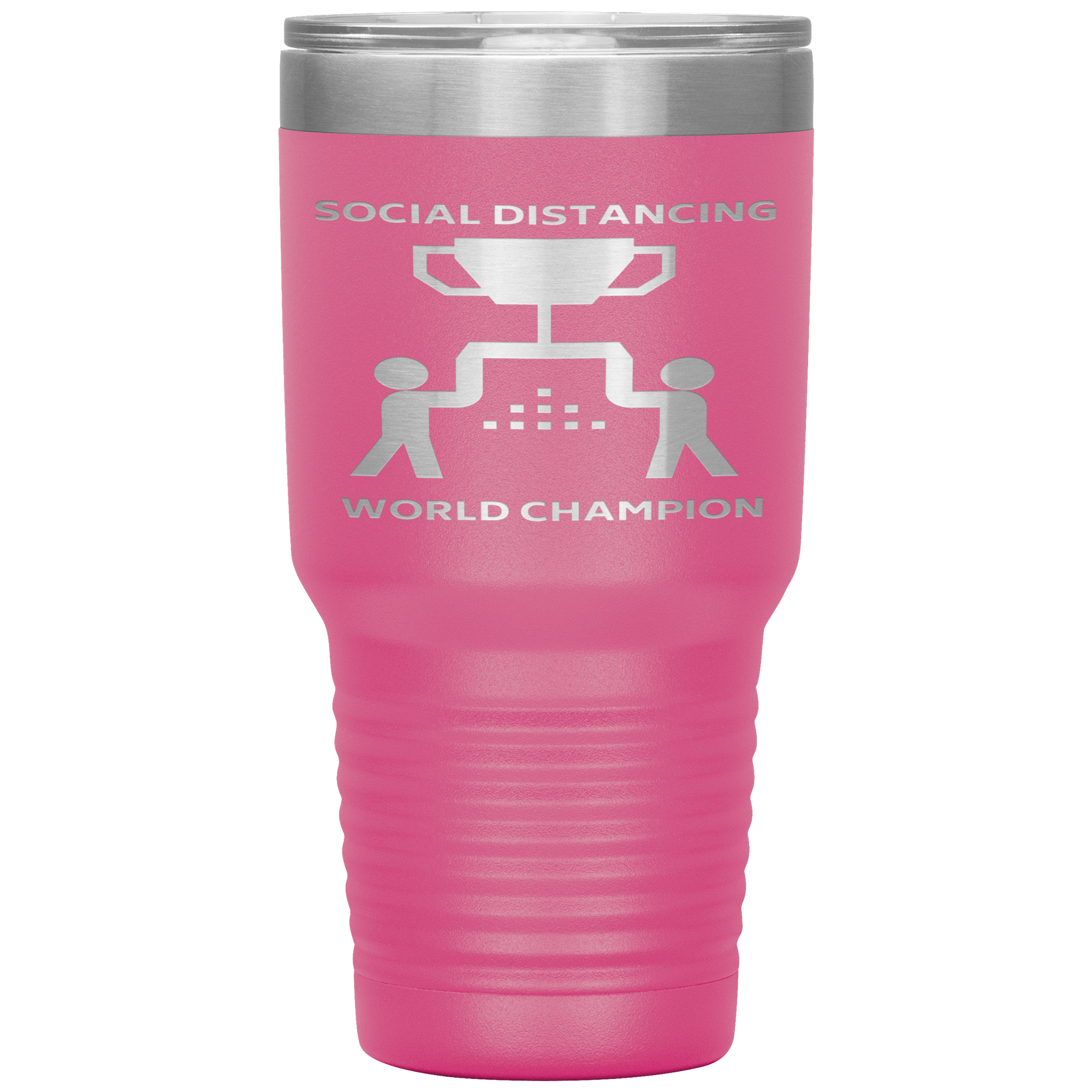 "SOCIAL DISTANCING WORLD CHAMPION"TUMBLER