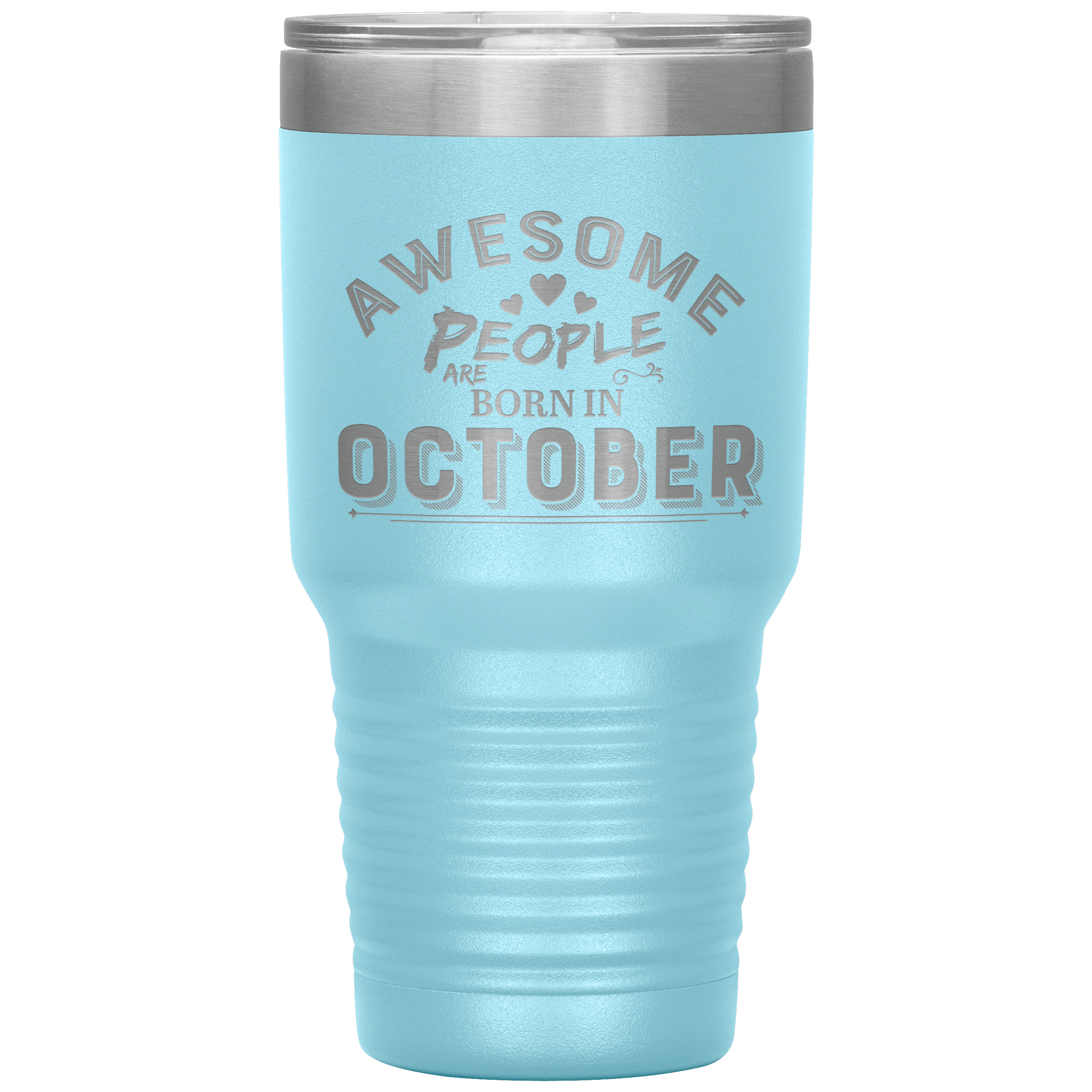 "AWESOME PEOPLE ARE BORN IN OCTOBER" Tumbler