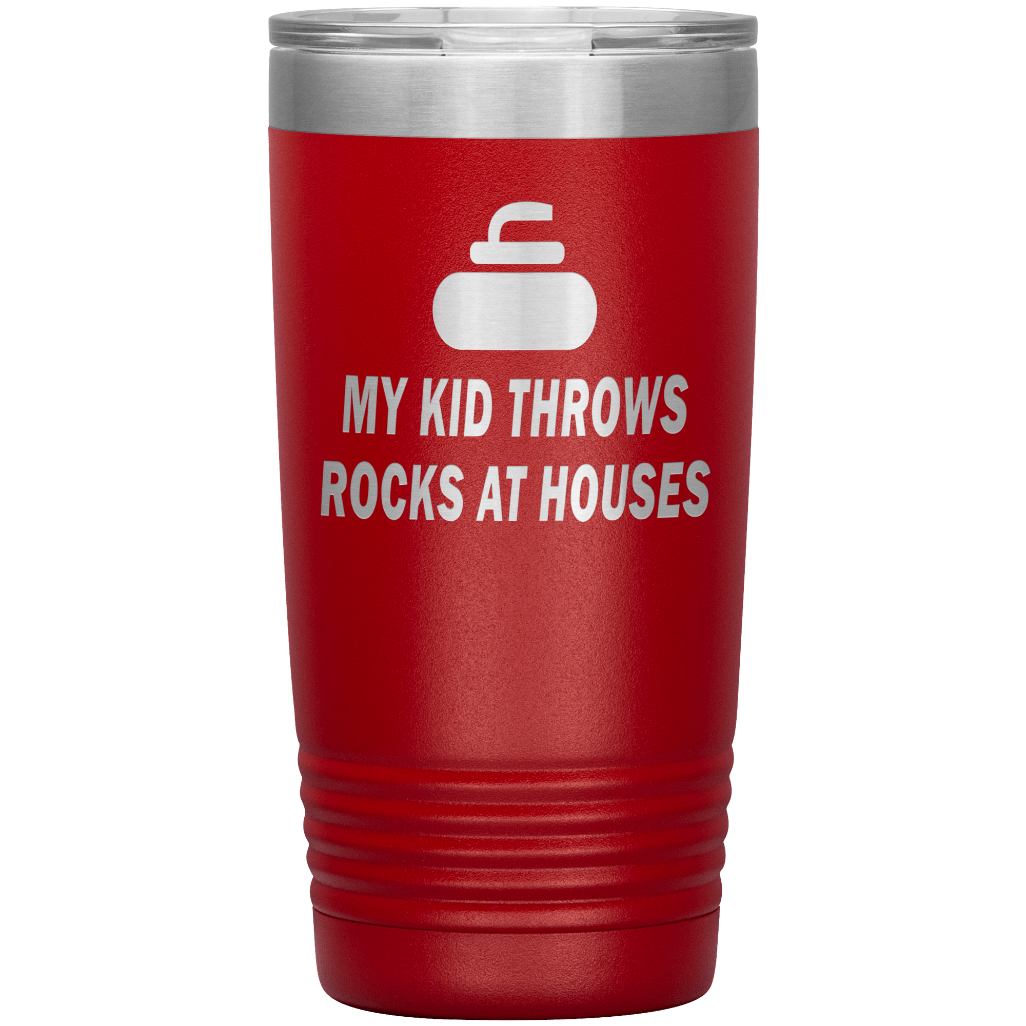 "MY KID THROWS ROCKS AT HOUSES"TUMBLER