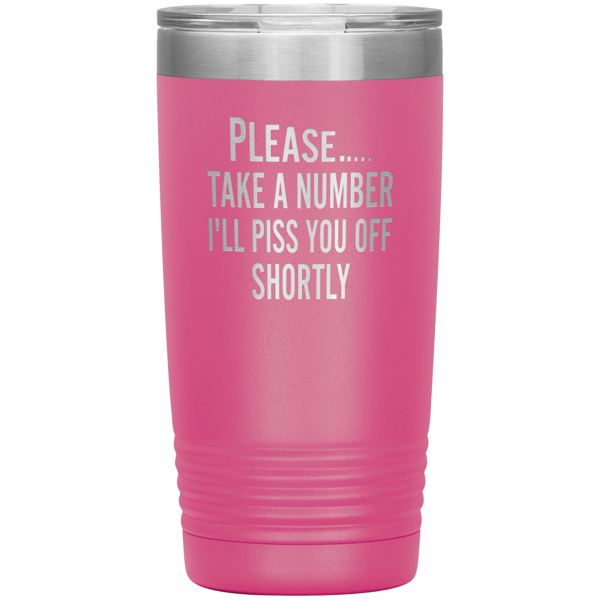 "Please Take A Number" Tumbler