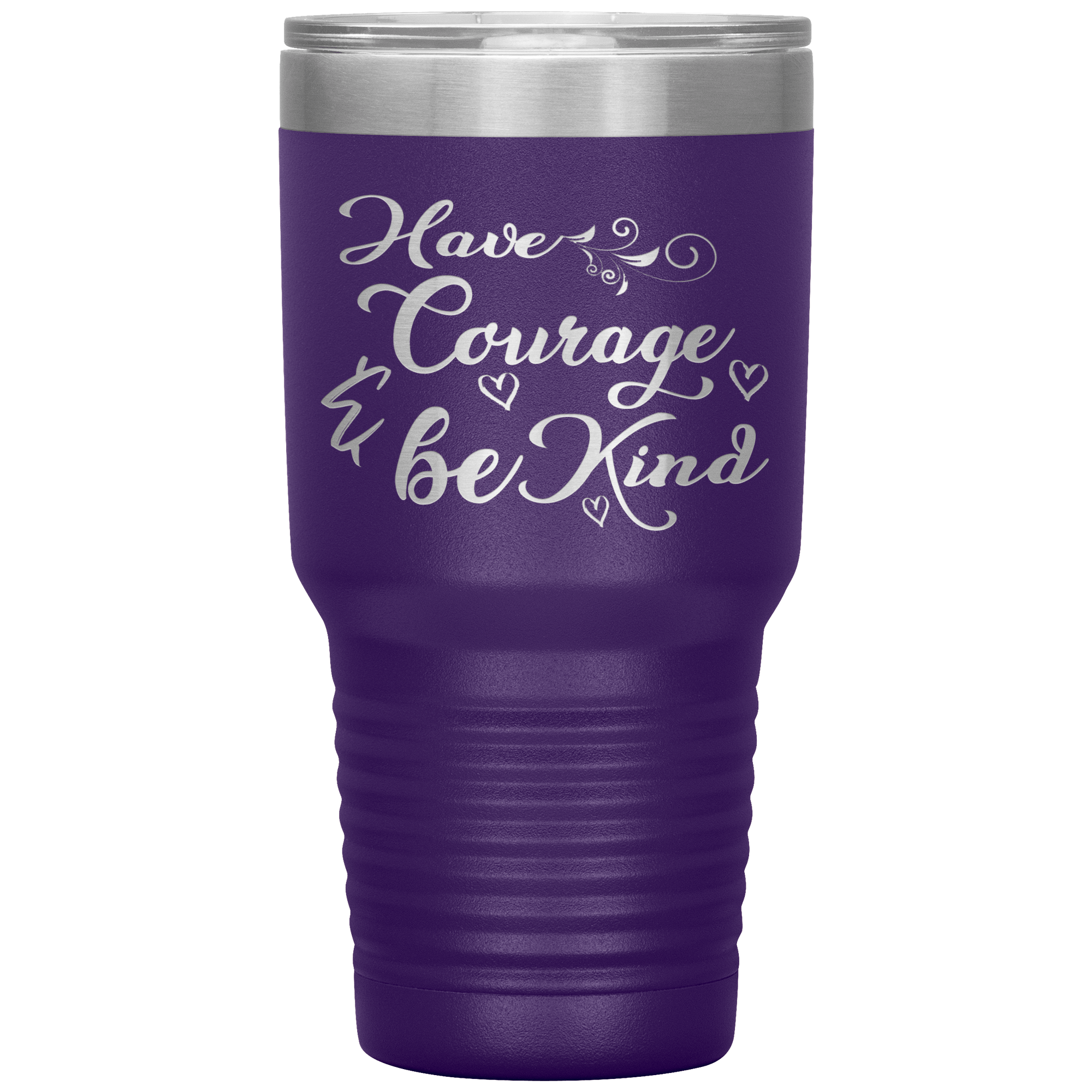 "Have Courage & Be Kind" Tumbler