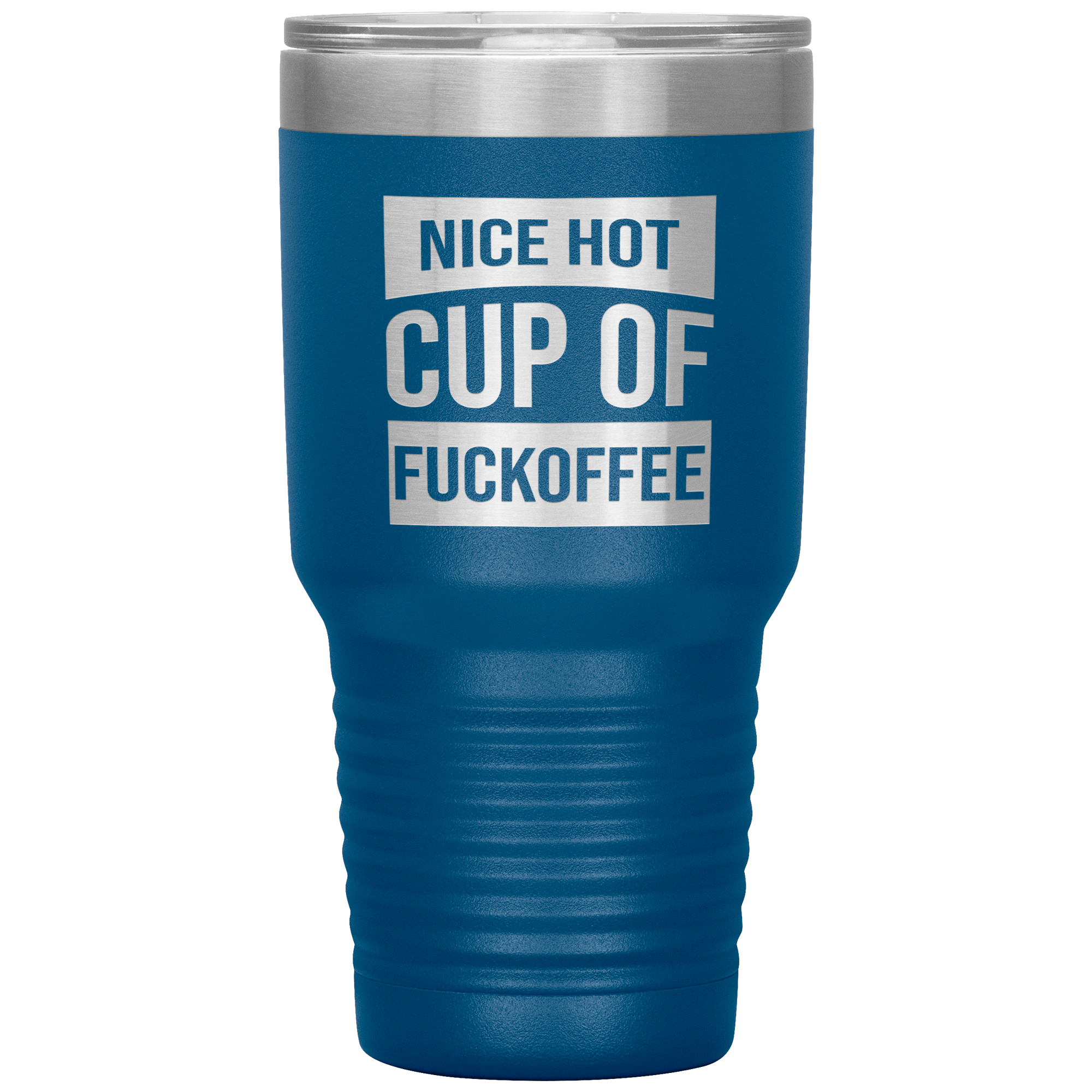 "Nice Hot Cup" Tumbler