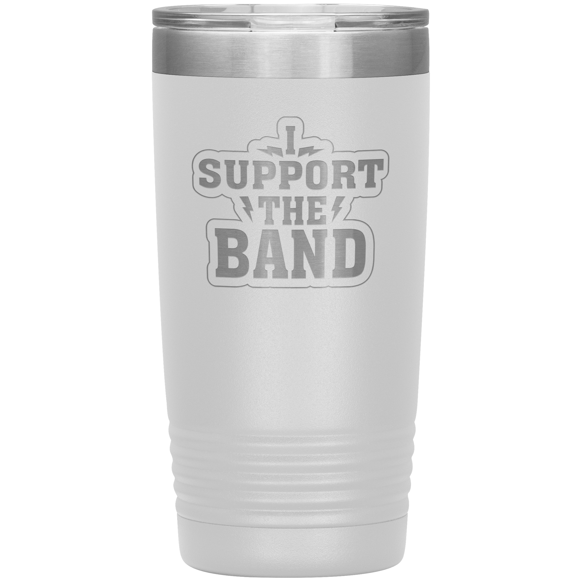 "I SUPPORT THE BAND" Tumbler