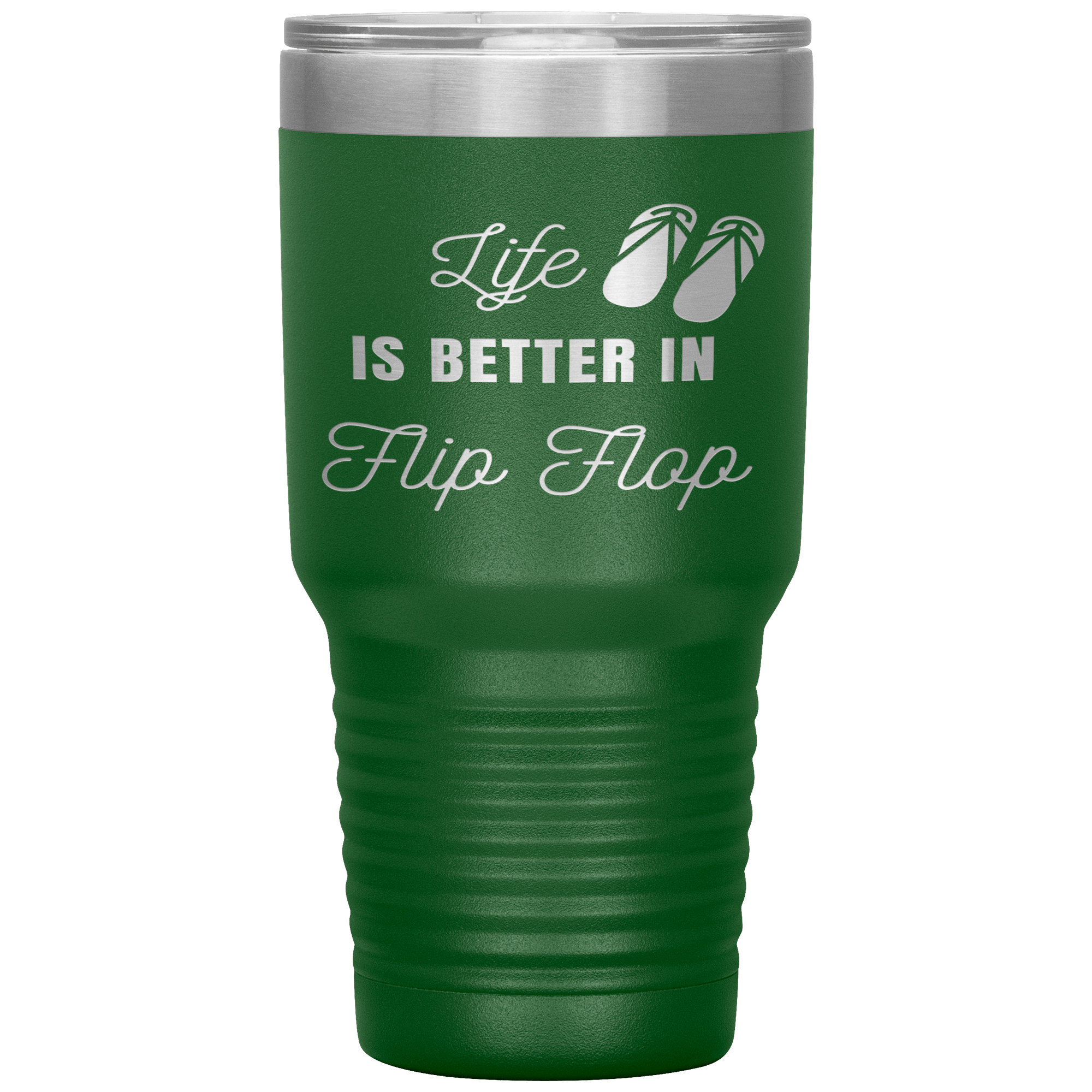 "LIFE IS BETTER IN FLIP FLOP"Tumbler