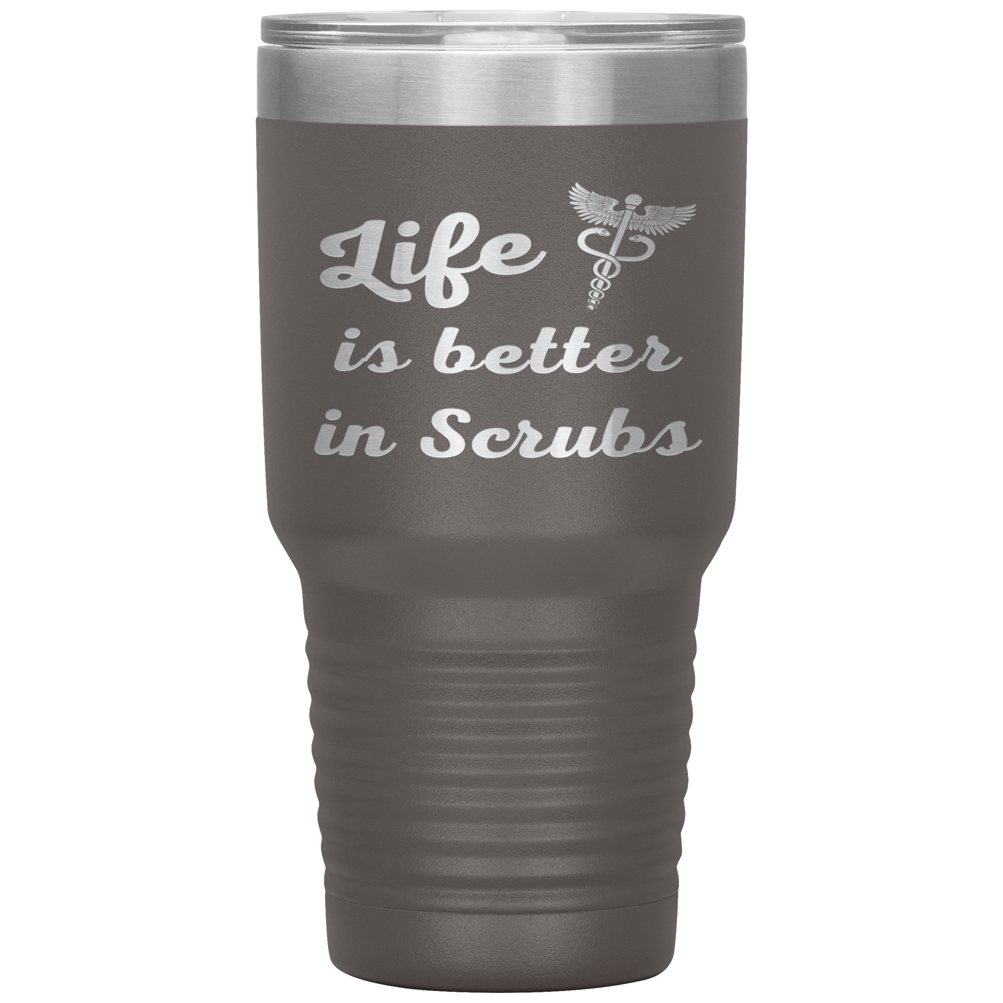 "Life is better in scrubs" Tumbler