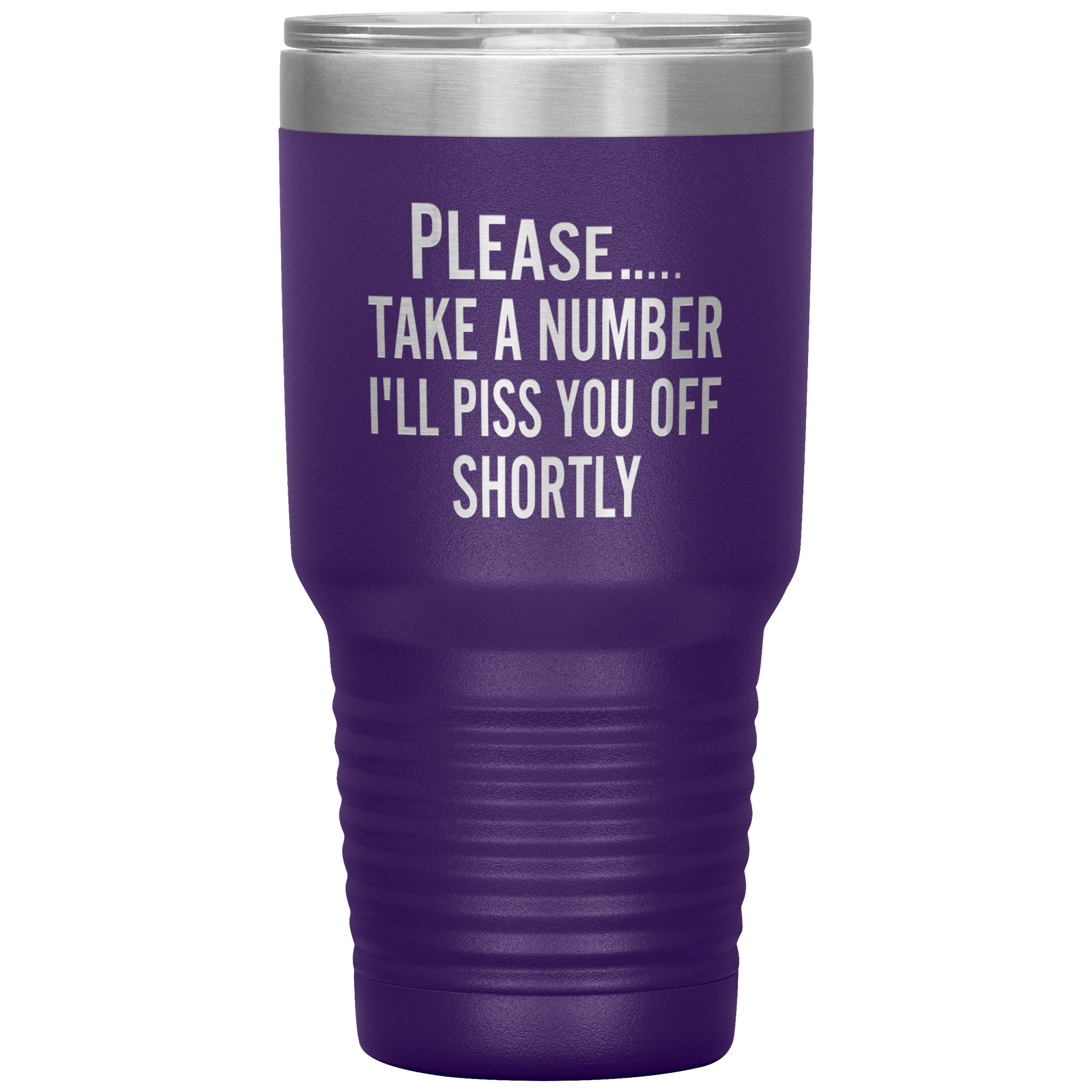 "Please Take A Number" Tumbler