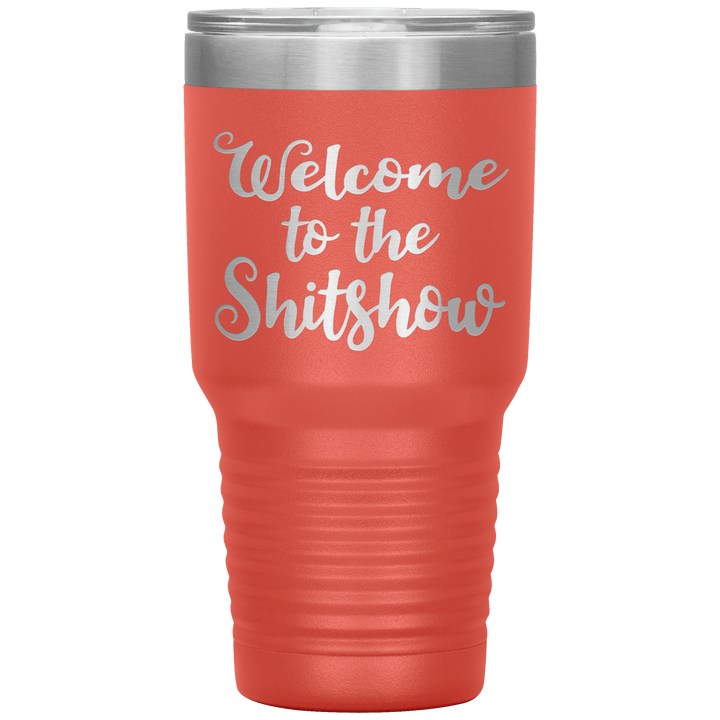 "Welcome to the Shitshow" Tumbler