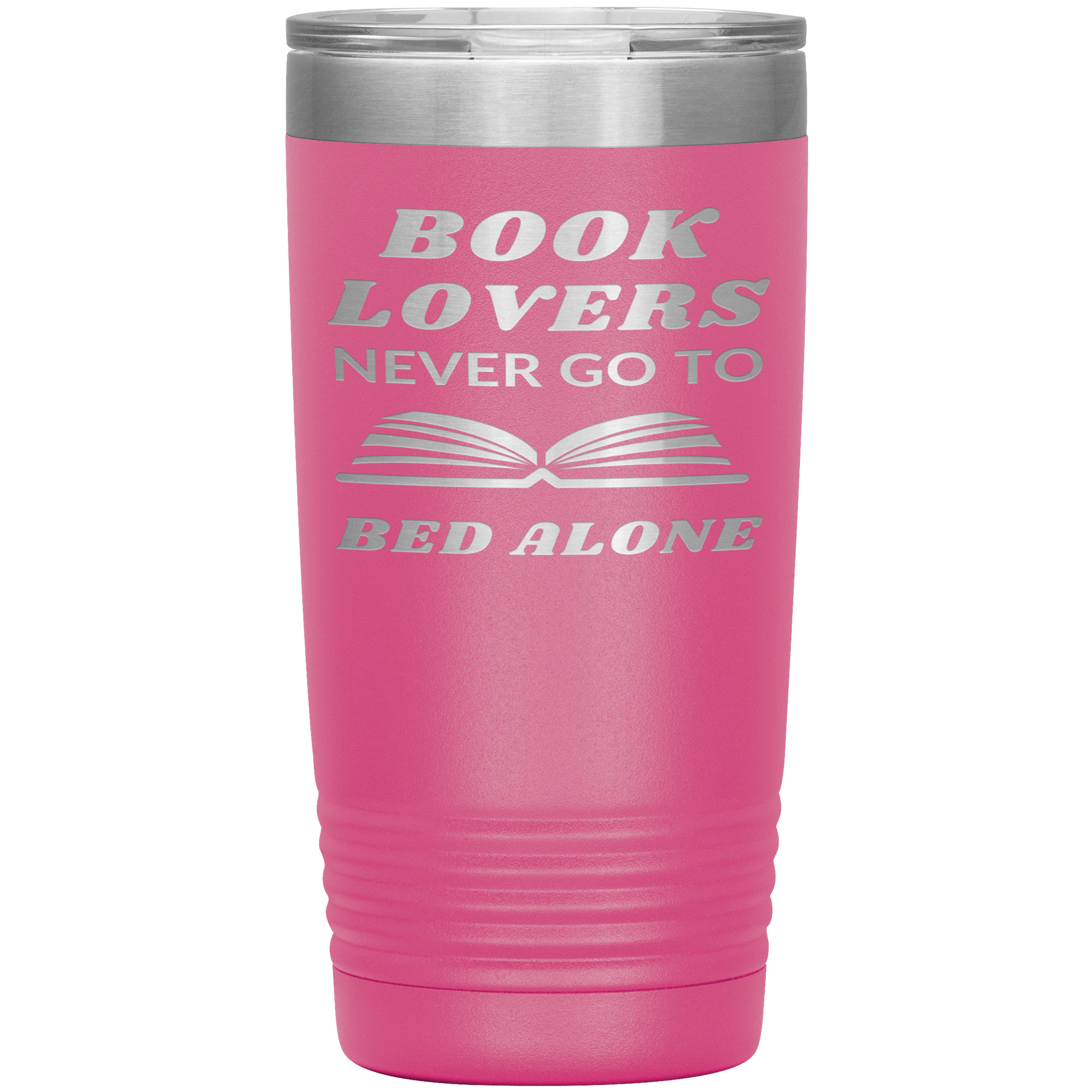 "BOOK LOVERS NEVER GO TO BED ALONE"TUMBLER