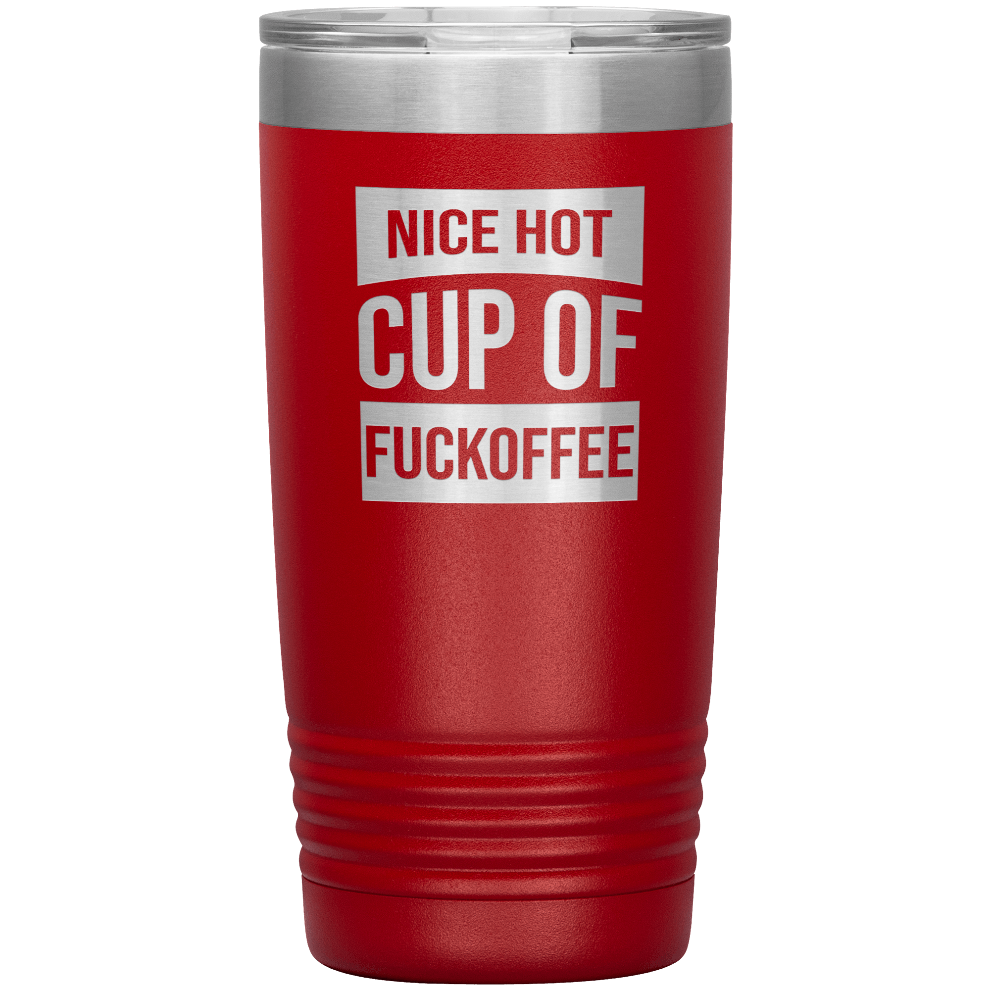 "Nice Hot Cup" Tumbler