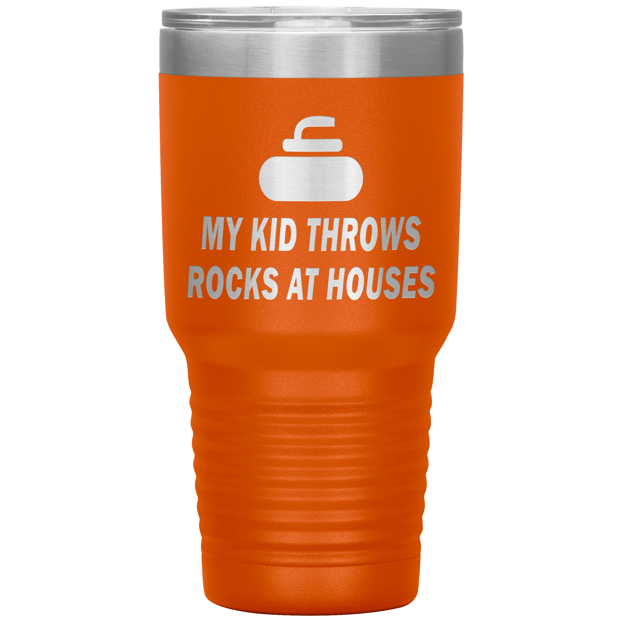 "MY KID THROWS ROCKS AT HOUSES"TUMBLER