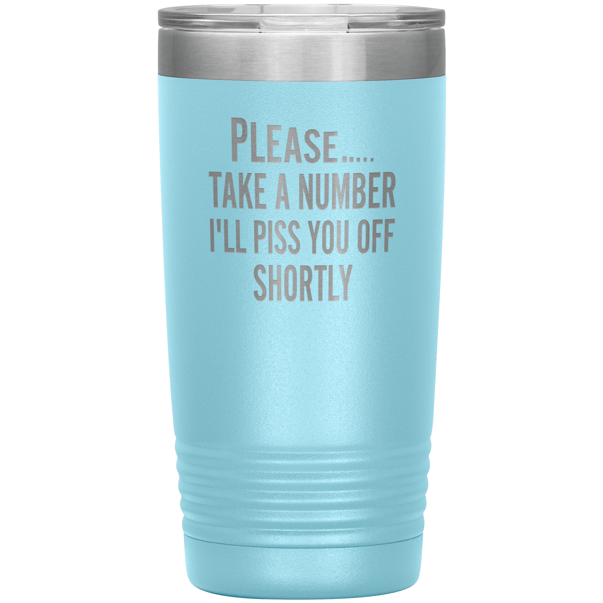 "Please Take A Number" Tumbler