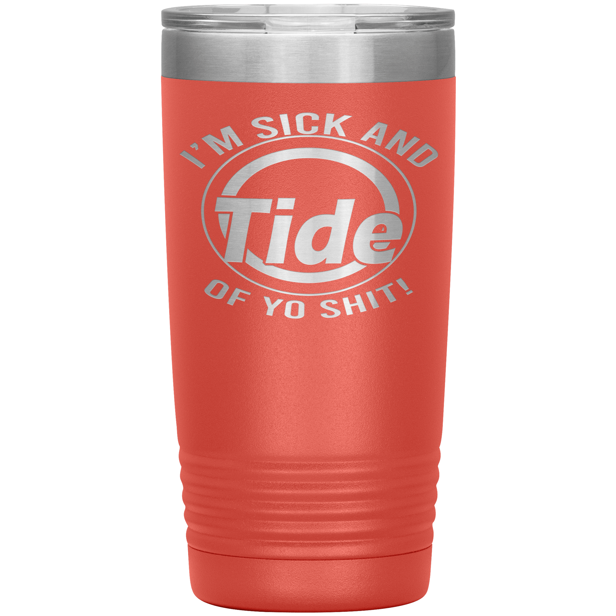 I'M SICK AND TIDE OF YO SHIT - TUMBLER