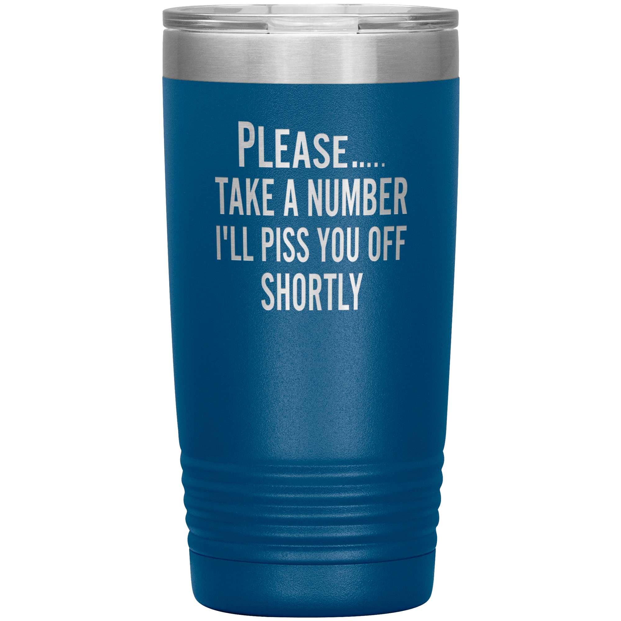 "Please Take A Number" Tumbler