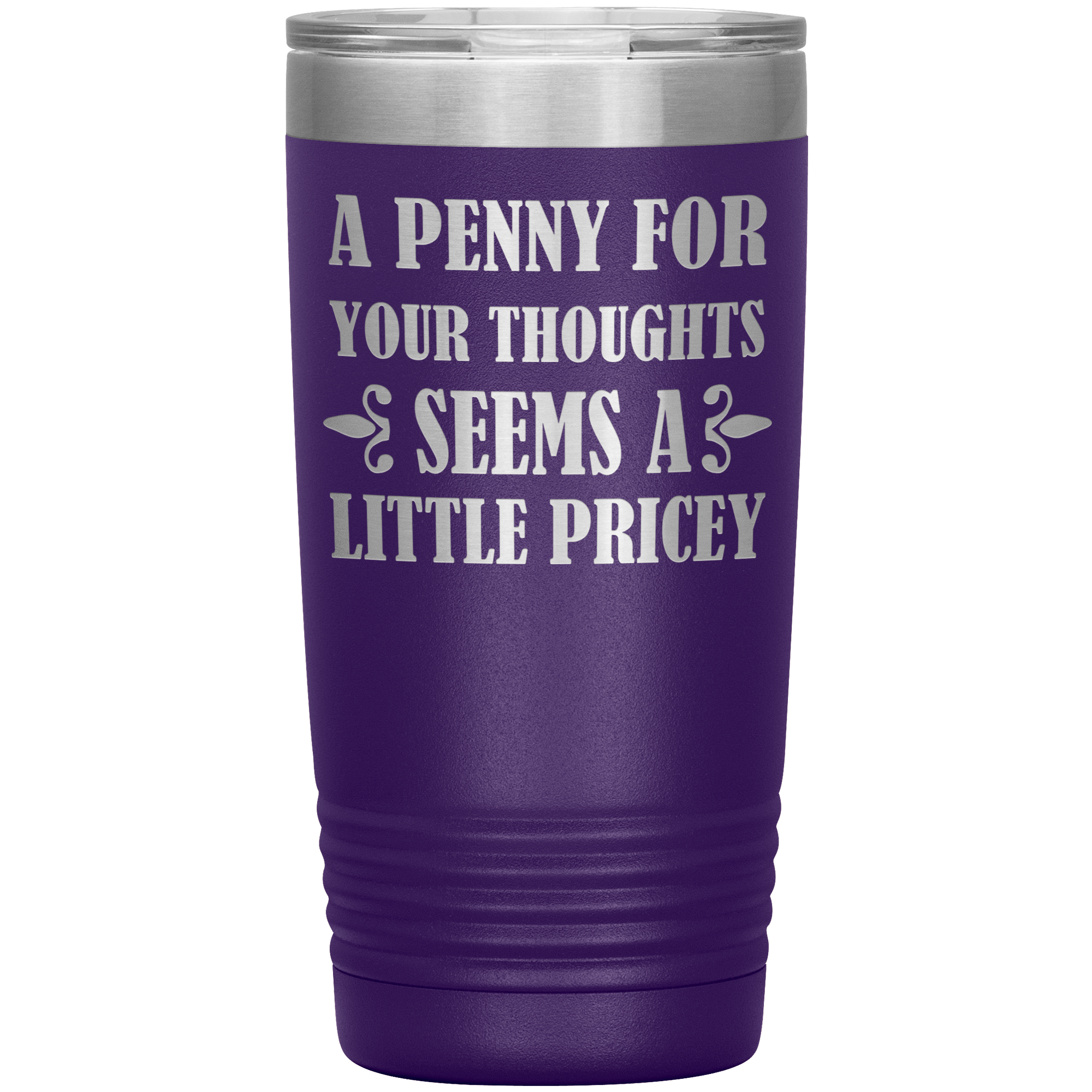 A PENNY FOR YOUR THOUGHTS - TUMBLER