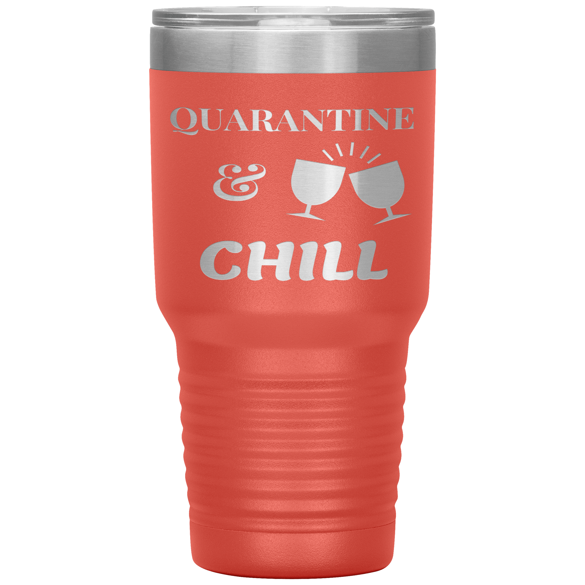 "QUARANTINE & CHILL"TUMBLER