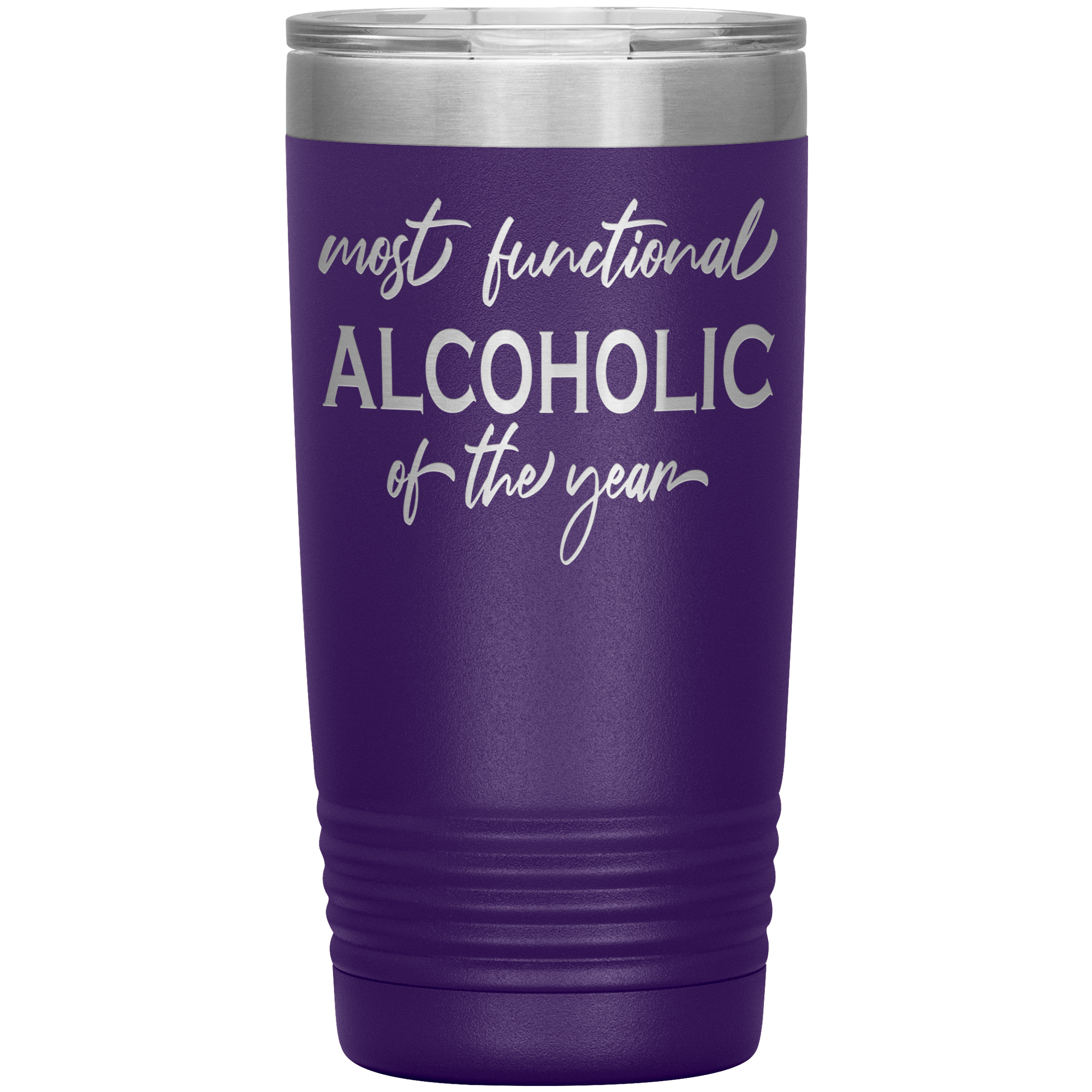 MOST FUNCTIONAL ALCOHOLIC OF THE YEAR - TUMBLER