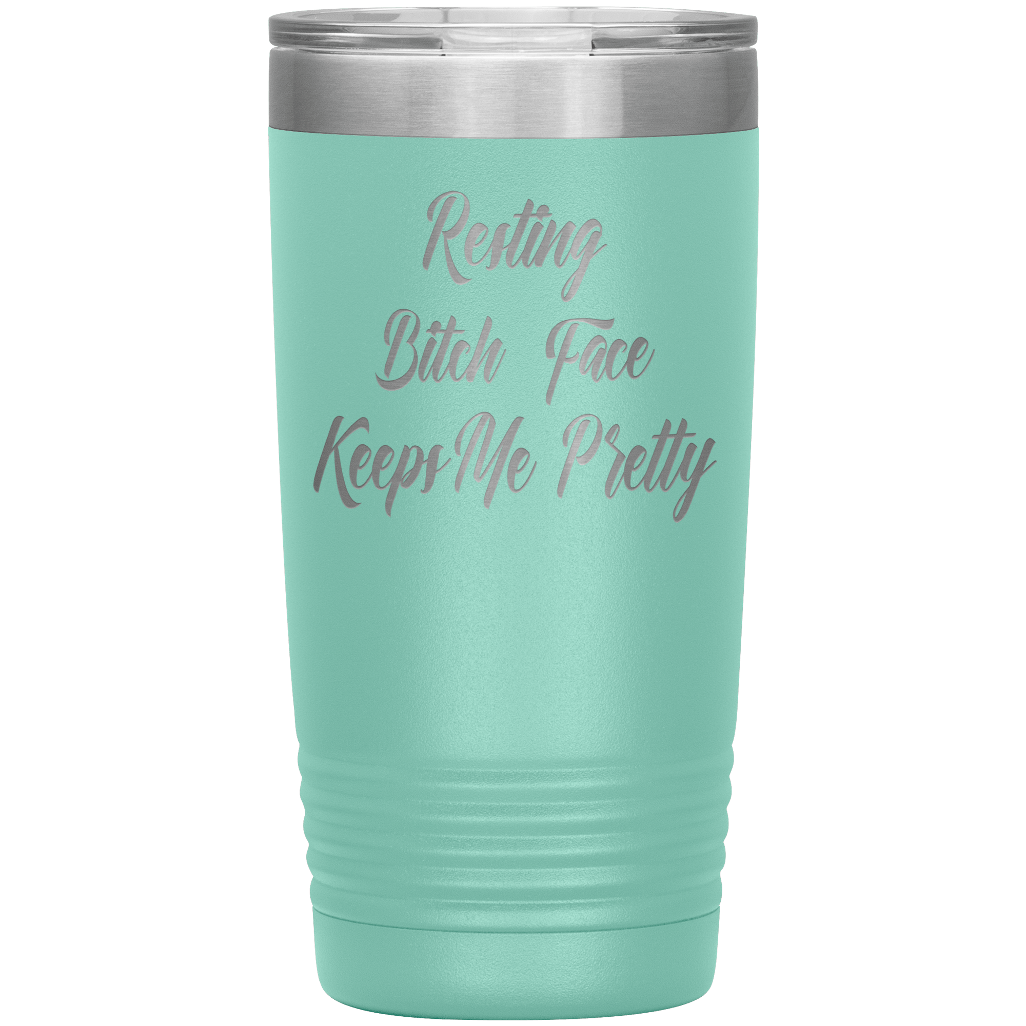 "RESTING BITCH FACE KEEP ME PRETTY"TUMBLER